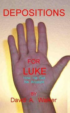 portada Depositions for Luke: How he got his account