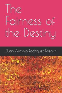 portada The Fairness of the Destiny (in English)