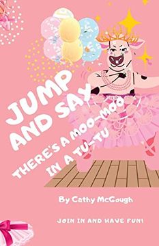 portada Jump and say There's a Moo-Moo in a Tutu! (en Inglés)