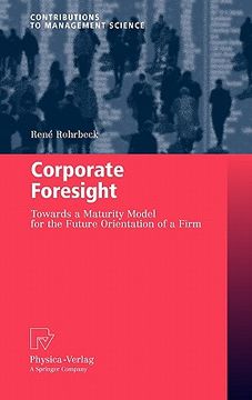 portada corporate foresight: towards a maturity model for the future orientation of a firm (en Inglés)