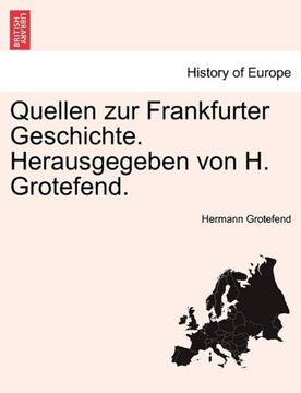 portada Quellen zur Frankfurter Geschichte. Herausgegeben von H. Grotefend. ZWEITER BAND (German Edition)