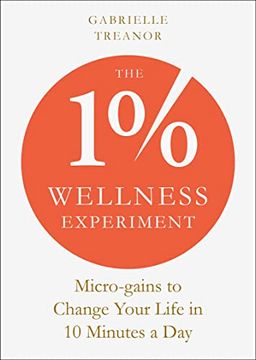 portada The 1% Wellness Experiment: Micro-Gains to Change Your Life in 10 Minutes a day (in English)