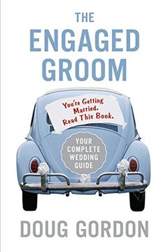portada The Engaged Groom: You're Getting Married. Read This Book. (en Inglés)