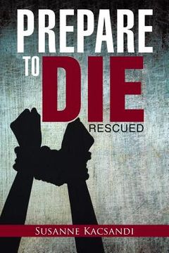 portada Prepare to Die: Rescued (en Inglés)