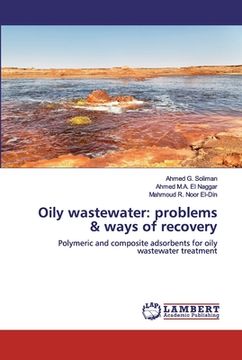 portada Oily wastewater: problems & ways of recovery (en Inglés)