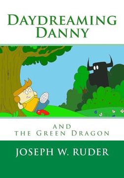portada Daydreaming Danny and the Green Dragon (en Inglés)
