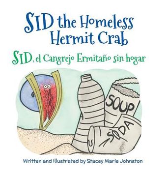 portada Sid the Homeless Hermit Crab / Sid, el Cangrejo Ermitaño sin hogar (in English)