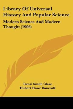 portada library of universal history and popular science: modern science and modern thought (1906) (en Inglés)