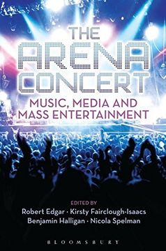 portada The Arena Concert: Music, Media and Mass Entertainment