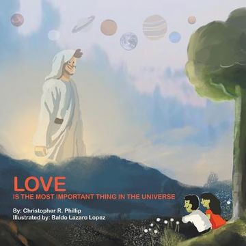 portada Love Is the Most Important Thing in the Universe (en Inglés)