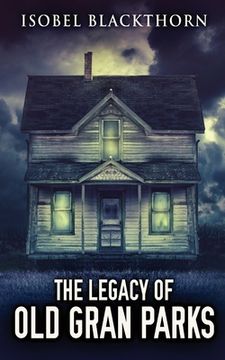 portada The Legacy Of Old Gran Parks (in English)