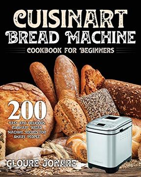 portada Cuisinart Bread Machine Cookbook for Beginners (en Inglés)