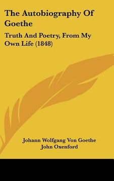 portada the autobiography of goethe: truth and poetry, from my own life (1848) (en Inglés)
