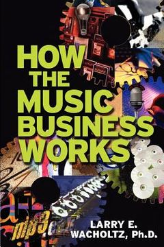 portada how the music business works (en Inglés)