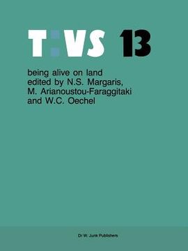 portada Being Alive on Land: Proceedings of the International Symposium on Adaptations to the Terrestial Environment Held in Halkidiki, Greece, 198 (in English)