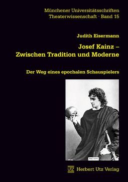 portada Josef Kainz - Zwischen Tradition und Moderne: Der Weg eines epochalen Schauspielers