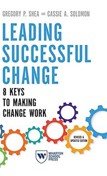 portada Leading Successful Change, Revised and Updated Edition: 8 Keys to Making Change Work (en Inglés)