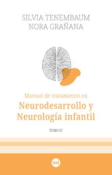 portada Manual de Tratamiento en Neurodesarrollo y Neurología Infantil. Tomo iv