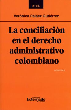 portada La Conciliación en el Derecho Administrativo Colombiano (in Spanish)