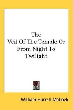 portada the veil of the temple or from night to twilight