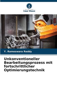 portada Unkonventioneller Bearbeitungsprozess mit fortschrittlicher Optimierungstechnik (in German)