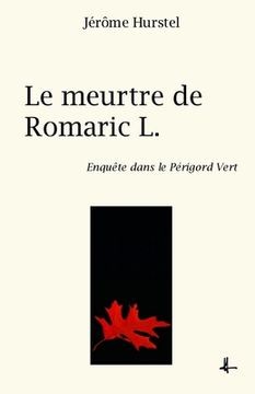 portada Le meurtre de Romaric L.: Enquête dans le Périgord Vert (in French)