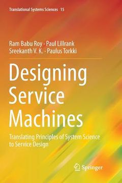 portada Designing Service Machines: Translating Principles of System Science to Service Design