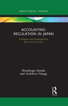 portada Accounting Regulation in Japan: Evolution and Development From 2001 to 2015 (Routledge Focus on Accounting and Auditing) (in English)