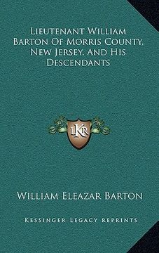 portada lieutenant william barton of morris county, new jersey, and his descendants (en Inglés)