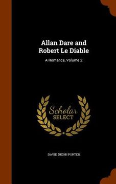 portada Allan Dare and Robert Le Diable: A Romance, Volume 2 (en Inglés)