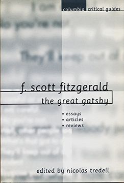portada F. Scott Fitzgerald: The Great Gatsby: Essays, Articles, Reviews: Essays, Articles and Reviews (Columbia Critical Guides) 