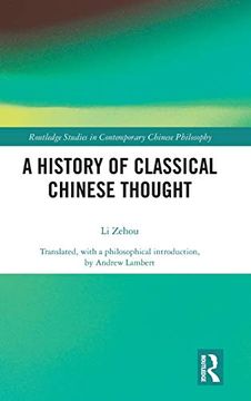 portada A History of Classical Chinese Thought (Routledge Studies in Contemporary Chinese Philosophy) (in English)