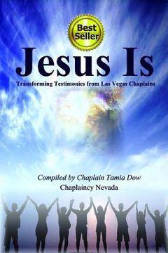 portada Jesus Is: Transforming Testimonies from Las Vegas Chaplains (en Inglés)