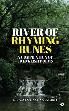 portada River of Rhyming Runes: A Compilation of 50 English Poems (in English)