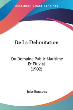 portada De La Delimitation: Du Domaine Public Maritime Et Fluvial (1902) (in French)