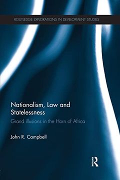 portada Nationalism, law and Statelessness: Grand Illusions in the Horn of Africa (en Inglés)