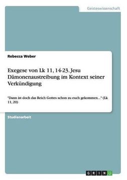 portada Exegese Von Lk 11, 14-23. Jesu Damonenaustreibung Im Kontext Seiner Verkundigung (German Edition)