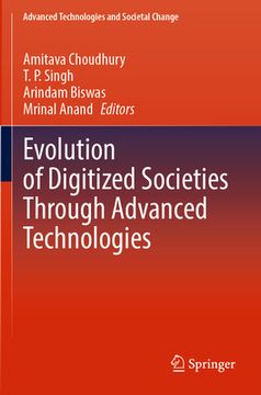 portada Evolution of Digitized Societies Through Advanced Technologies(Springer Verlag Gmbh) (en Inglés)