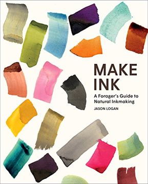 portada Make Ink: A Foragerâ s Guide to Natural Inkmaking (en Inglés)