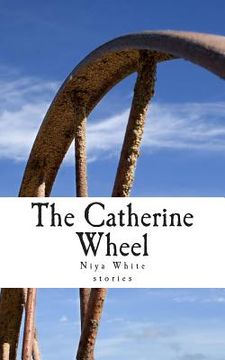 portada The Catherine Wheel: Stories (en Inglés)