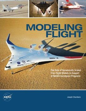 portada Modeling Flight: The Role of Dynamically Scaled Free-Flight Models in Support of NASA's Aerospace Programs