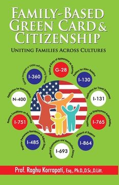 portada Family-Based Green Card & Citizenship: Uniting Families Across Cultures (en Inglés)