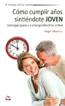 portada Como Cumplir Años Sintiendote Joven: Consejos Envejecimiento (in Spanish)