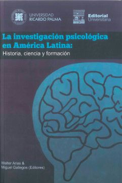 portada La Investigación Psicológica en América Latina. Historia, Ciencia y Formación (in Spanish)
