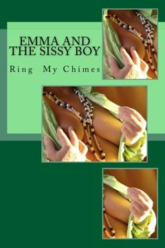 portada Emma and the Sissy Boy: Ring  My Chimes