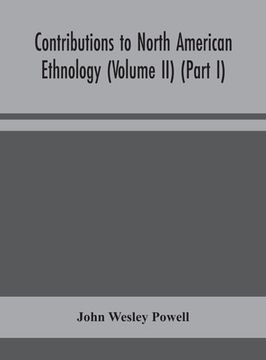 portada Contributions to North American ethnology (Volume II) (Part I) (en Inglés)