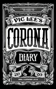 portada Vic Lee'S Corona Diary: A Personal Illustrated Journal of the Covid-19 Pandemic of 2020 (en Inglés)