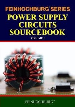portada Feinhochburg Series Power Supply Circuits Sourcebook (en Inglés)