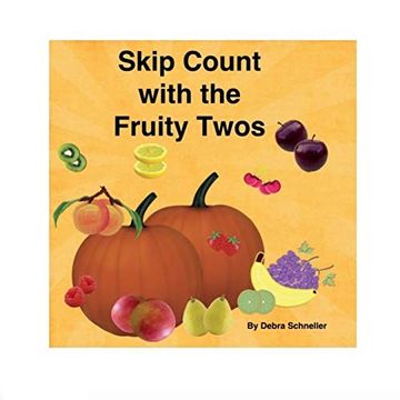 portada Skip Count With the Fruity Twos (Counting is Fun) (Volume 2) (en Inglés)