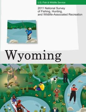 portada 2011 National Survey of Fishing, Hunting, and Wildlife-Associated Recreation?Wyoming